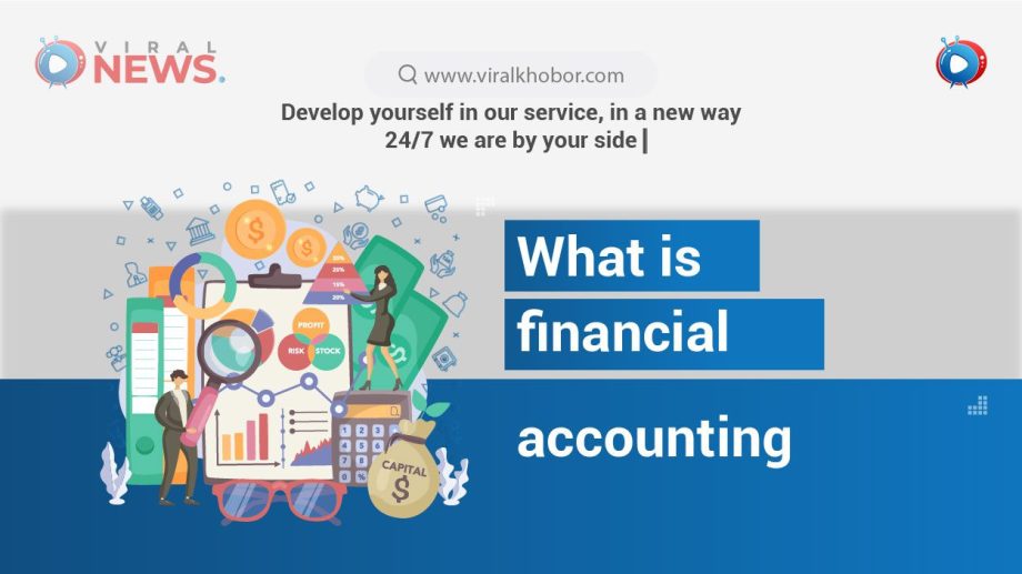 What is financial accounting